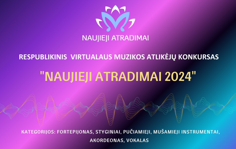 Respublikinis virtualus jaunųjų atlikėjų konkursas „Naujieji atradimai 2024“.
